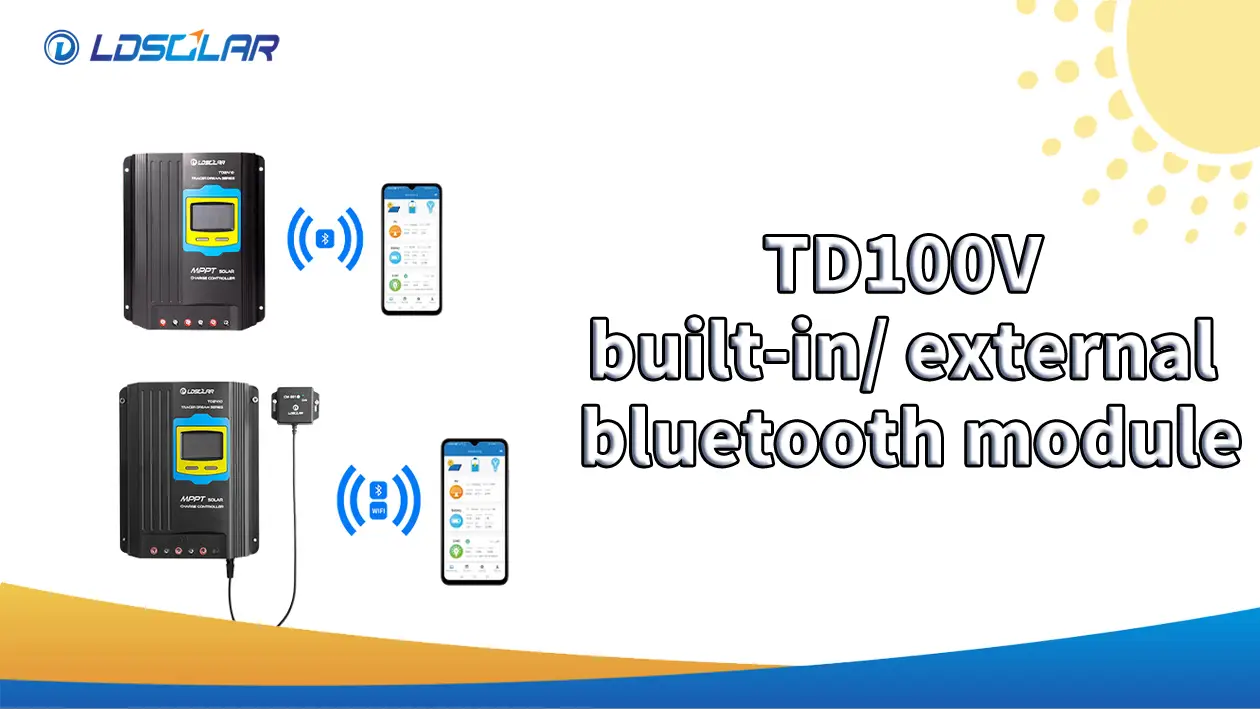 LDSOLAR TD100V MPPT solar controller built-in/ external bluetooth module introduction 1
