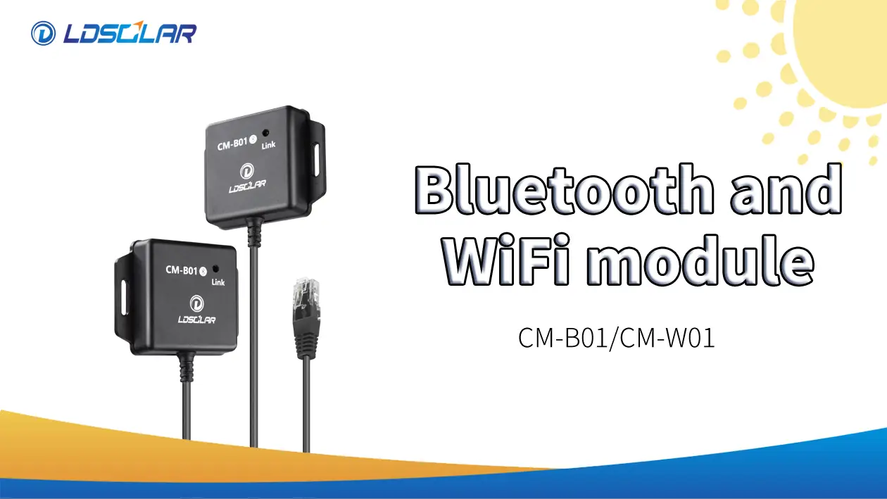 LDSOLAR Bluetooth and WiFi module introduction-CM-B01 and CM-W01 1