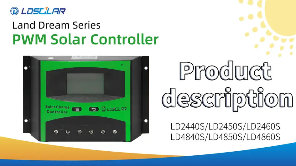 PWM solar controller LD2440S/LD2450S/LD2460S/LD4840S/LD4850S/LD4860S product description from ldsolar 1