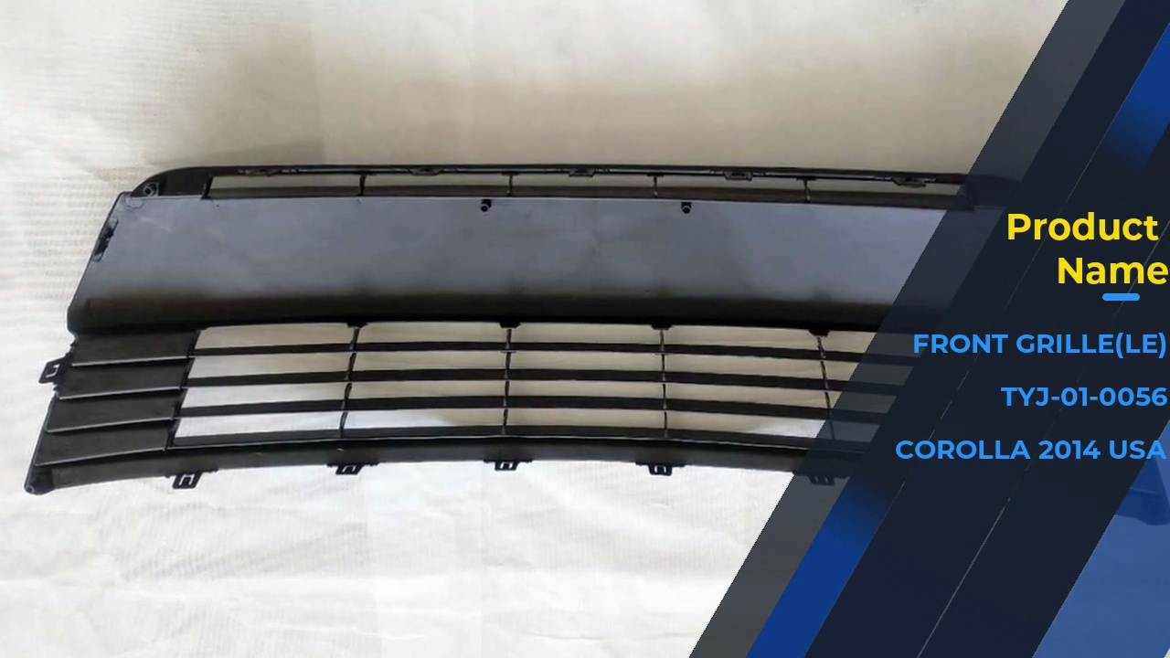 پروڈکٹ .Name.FRONT GRILLE(LE)TYJ-01-0056.COROLLA 2014 USA.